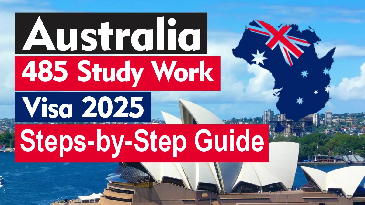 Australia 485 Study Work Visa August 2025: Steps-by-Step Guide to Apply