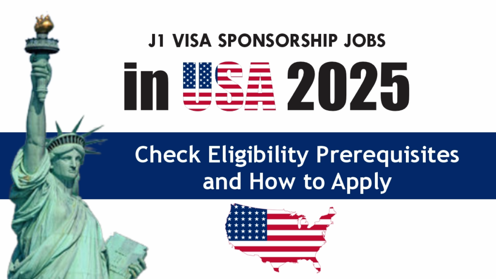J1 Visa Sponsorship Jobs in USA 2025: Check Eligibility and How to Apply