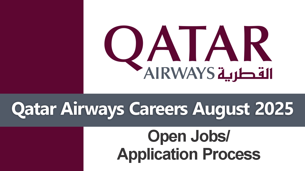 Qatar Airways Careers August 2025: Open Jobs/ Application Process