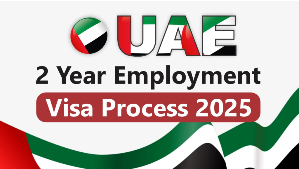 UAE 2 Year Employment Visa Process August 2025: Application Guide