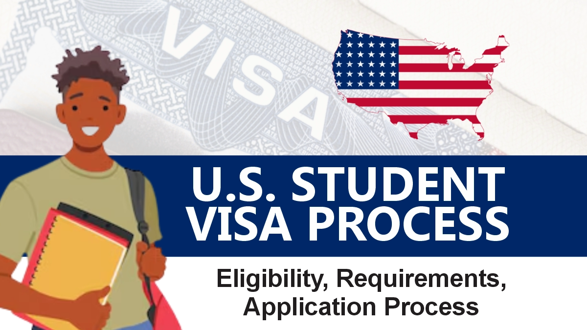 US Student Visa Process August 2025: Eligibility, Requirements and Application Process