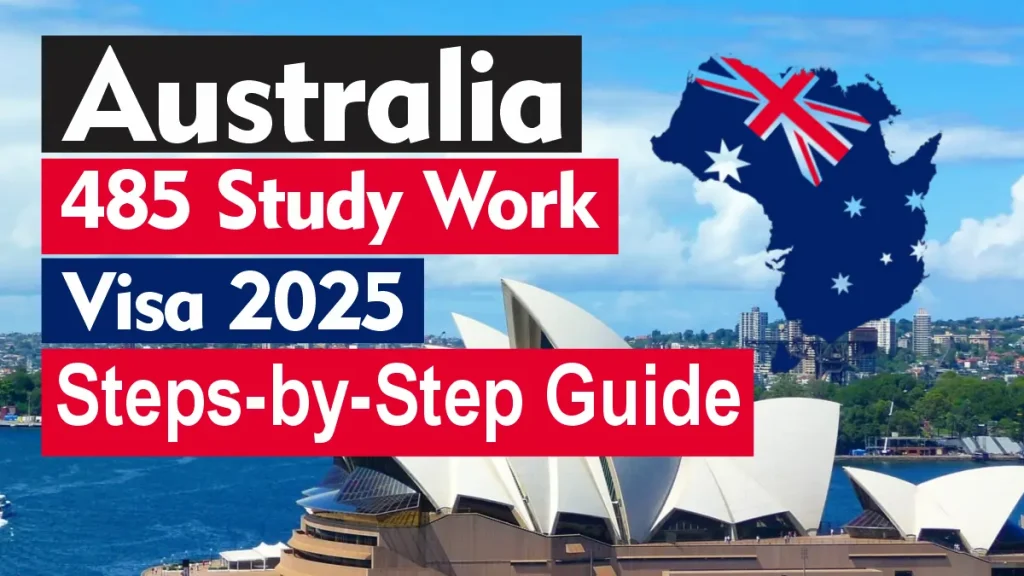 Australia 485 Study Work Visa November 2025: Steps-by-Step Guide to Apply